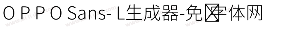 O P P O Sans- L生成器字体转换
